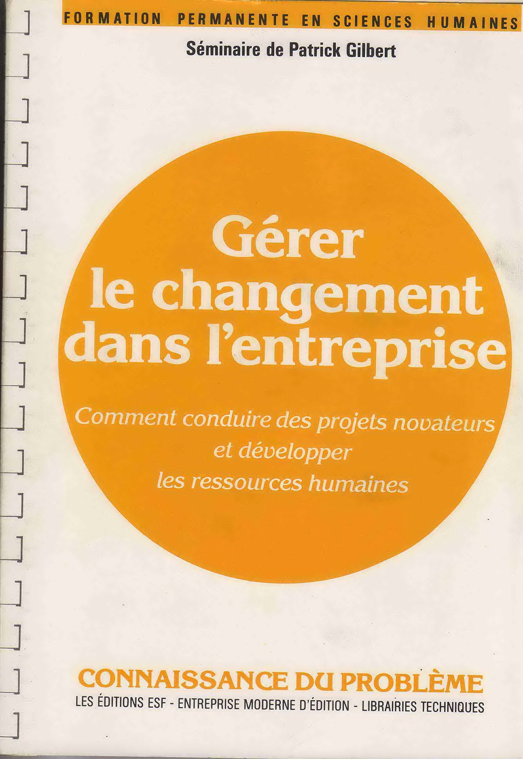 Gérer le changement dans l'entreprise (0000): connaissance du problème, applications pratiques Business, Finance & Career