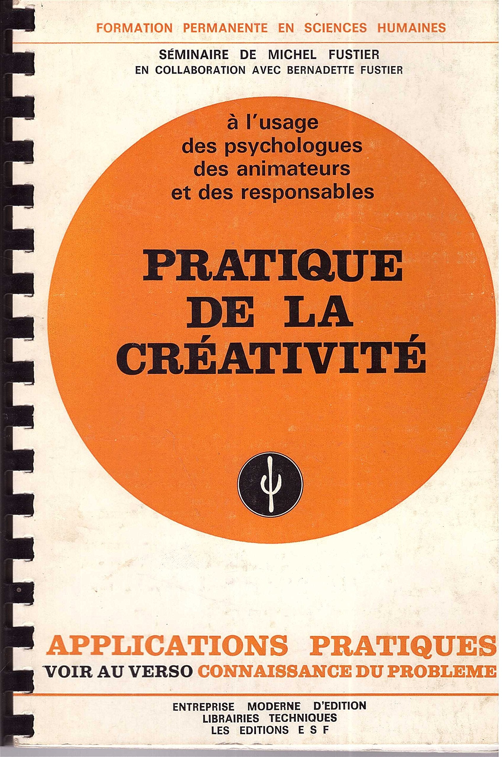 Pratique de la créativité: Connaissance du problème, applications pratiques book