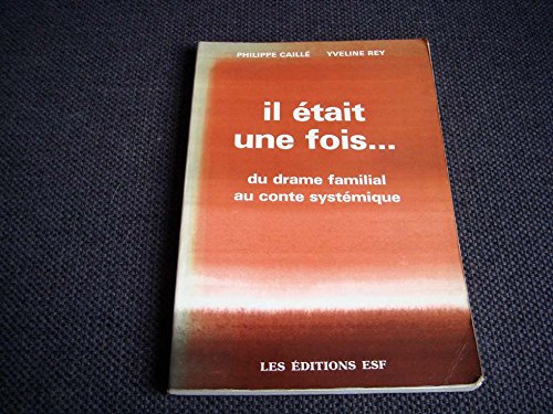 Il était une fois : Du drame familial au conte systémique (Collection Sciences humaines appliquées) book