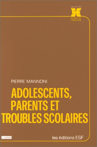 Adolescents, parents et troubles scolaires book