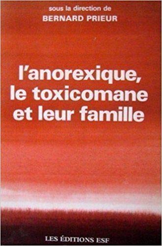 L'Anorexique, le toxicomane et leur famille Books