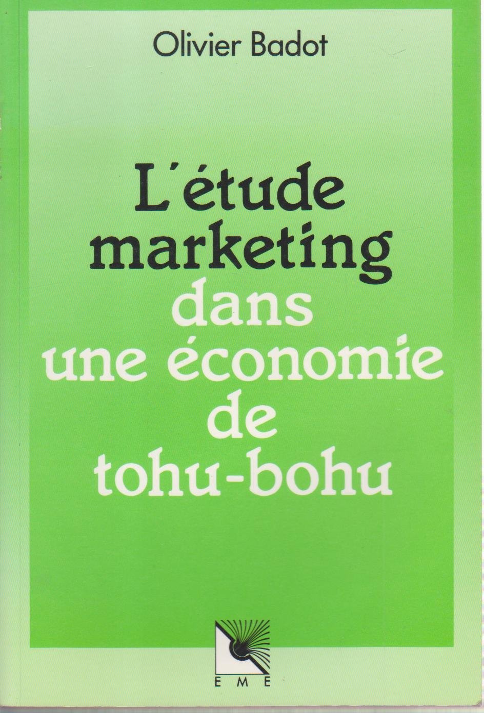L'Etude marketing dans une économie de tohu-bohu book