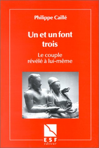 Un et un font trois : Le couple révélé à lui même book