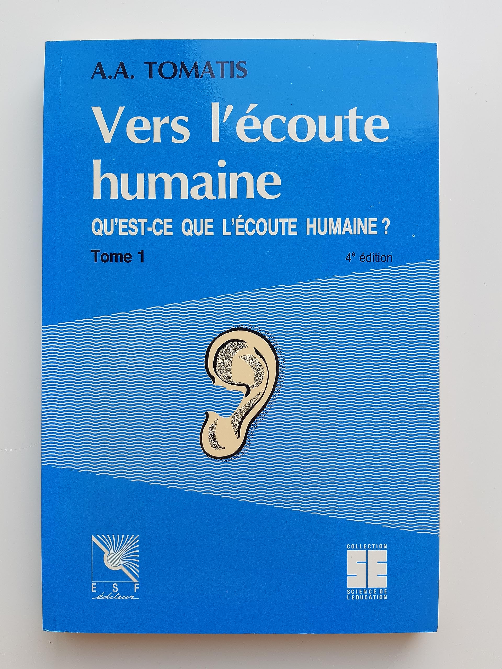 Vers l'écoute humaine. Vol. 1. Qu'est-ce que l'écoute humaine ? Books