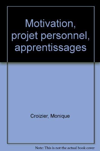 Motivation, projet personnel, apprentissages (0000) book