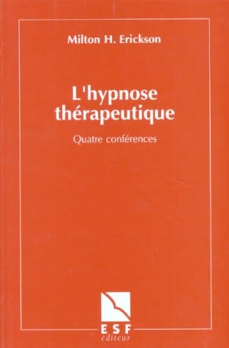 L'HYPNOSE THERAPEUTIQUE.: Quatre conférences book