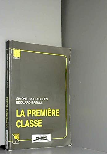 La Première classe ou les Débuts dans le métier d'enseignant Books