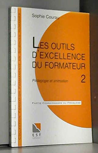 Les outils d'excellence du formateur : pédagogie et animation Professional & Reference Books