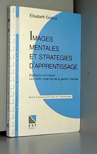 Images mentales et stratégies d'apprentissage : explication et critique, les outils modernes de la gestion mentale Books