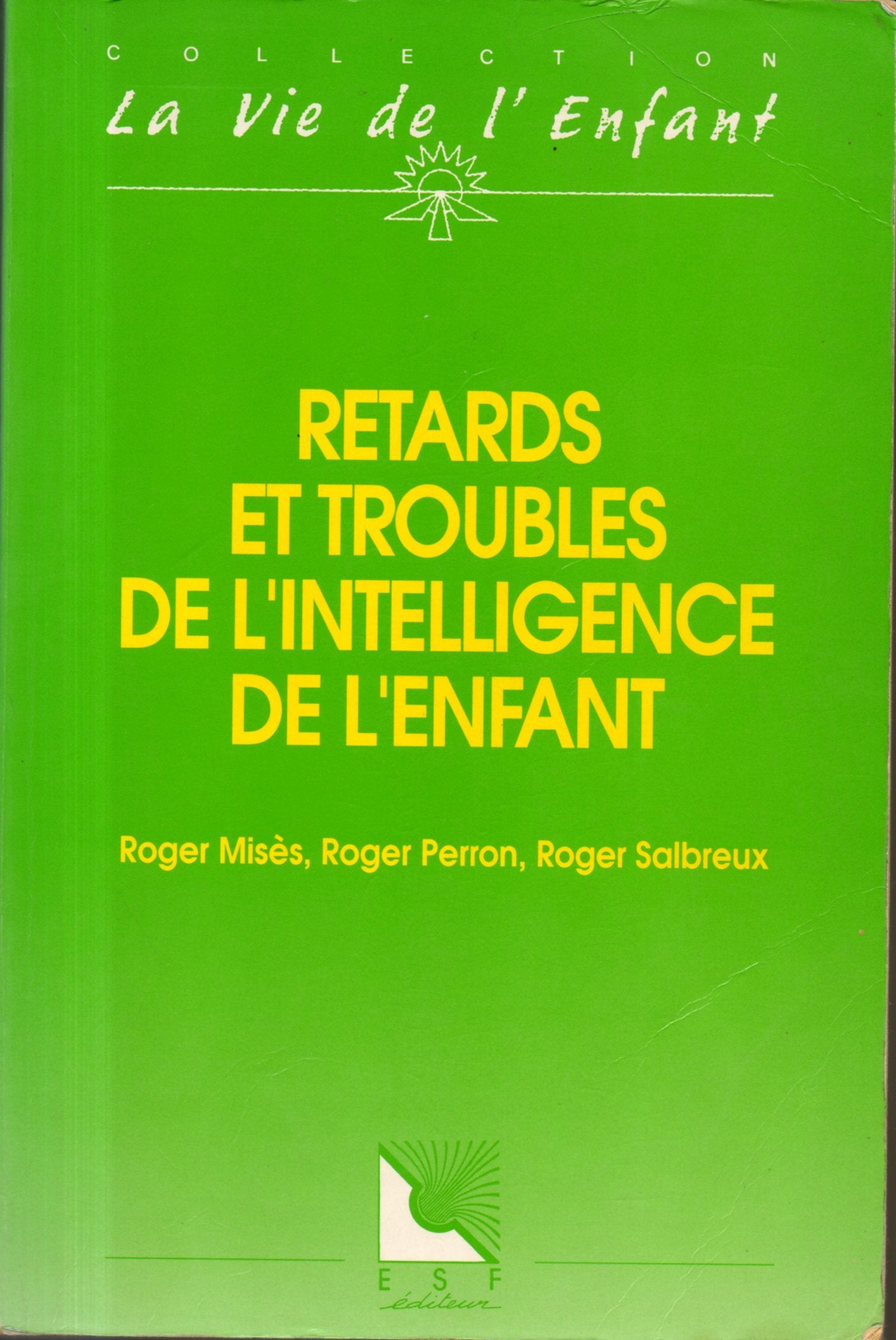 Retards et troubles de l'intelligence de l'enfant (0000) book