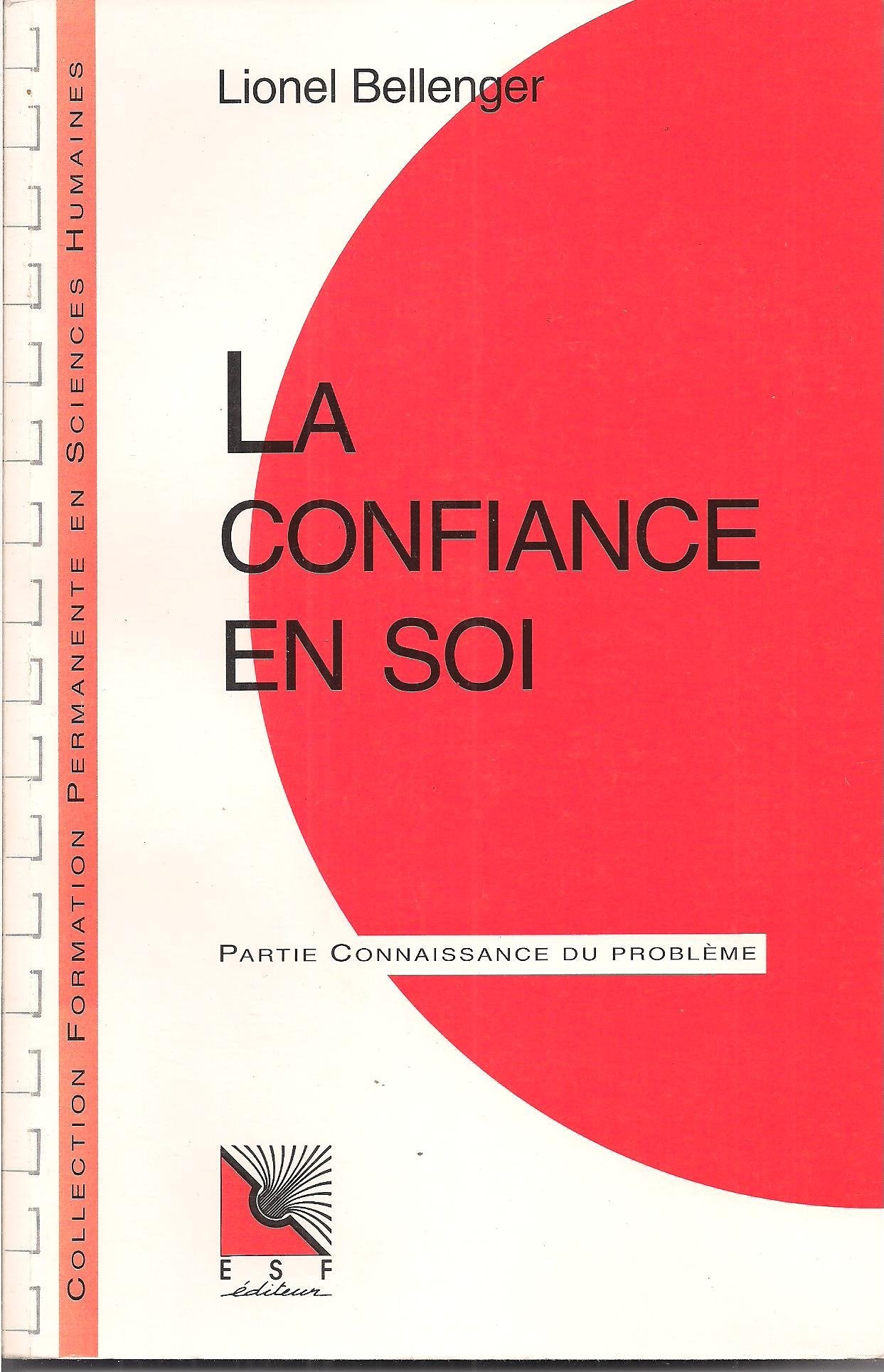 La confiance en soi: Connaissance du problème, applications pratiques Professional & Reference Books