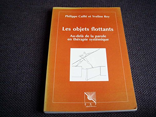 Les objets flottants : au-delà de la parole en thérapie systémique book