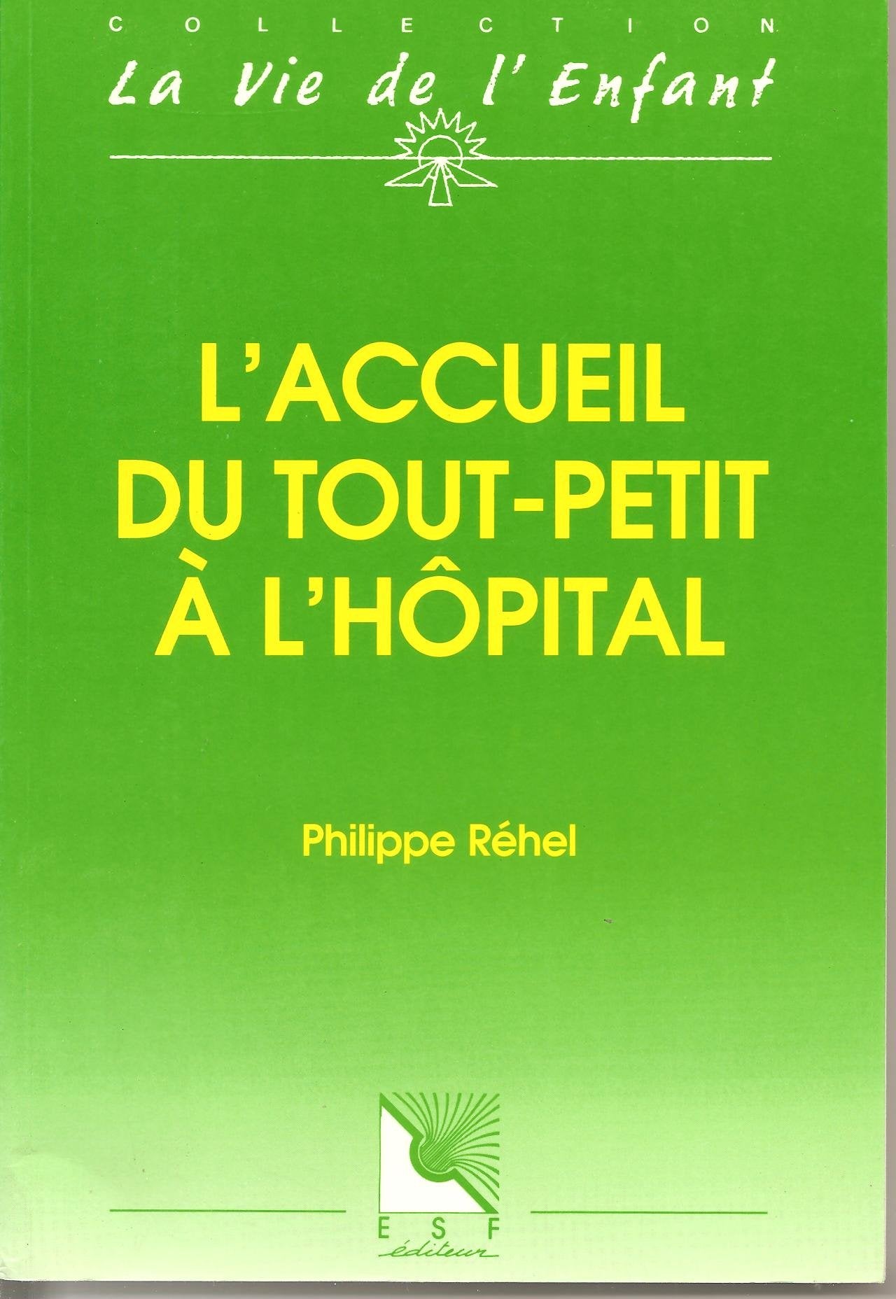 L'accueil du tout petit à l'hôpital (0000) book