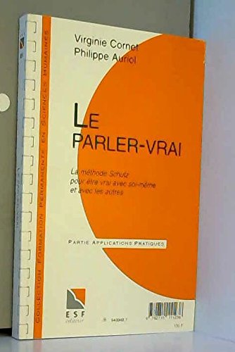 Le parler vrai (0000): connaissance du problème, applications pratiques Business, Finance & Career
