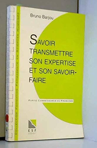 TRANSMETTRE SON EXPERTISE ET SON SAVOIR-FAIRE Books
