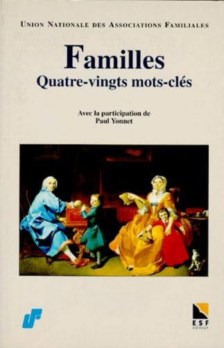 Familles Quatre-Vingts Mots-Cles. 1945-1995 : L'Unaf A Cinquante Ans book