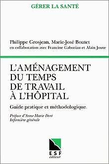 L'aménagement du temps de travail à l'hôpital : guide pratique et méthodologique Books