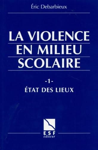 La Violence En Milieu Scolaire. Tome 1, Etat Des Lieux book