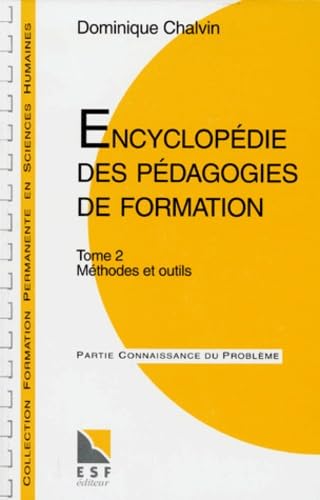 Encyclopedie Des Pedagogies De Formation. Tome 2, Methodes Et Outils book