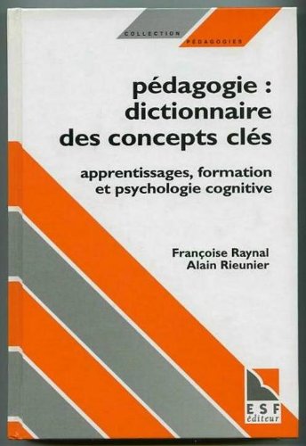 Pédagogie, dictionnaire des concepts clés: Apprentissage, formation, psychologie cognitive Books