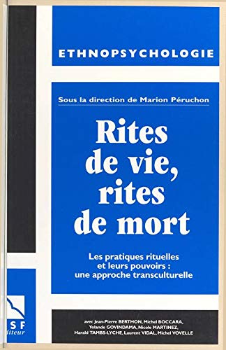 Rites de vie, rites de mort: Les pratiques rituelles et leurs pouvoirs, une approche transculturelle book