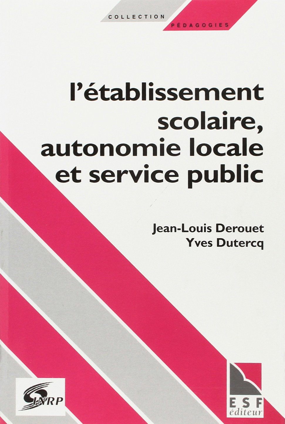 L'établissement scolaire. Autonomie locale et service public? (0000) Books