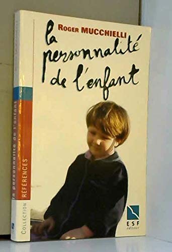 La Personnalite De L'Enfant. Son Edification De La Naissance A La Fin De L'Adolescence book