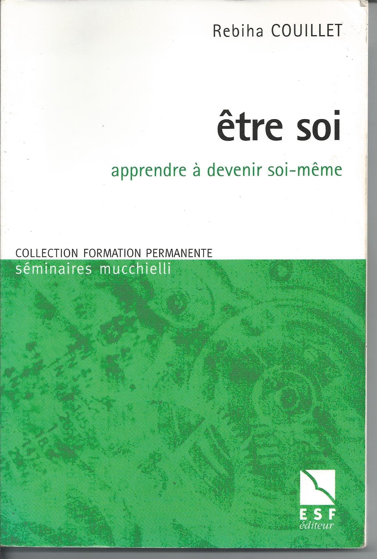 Etre soi: Apprendre à devenir soi-même book
