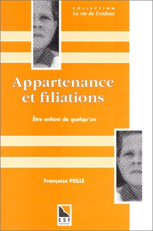 Appartenance et filiations : être l'enfant de quelqu'un (0000) book