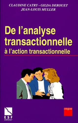 De l'analyse transactionnelle à l'action transactionnelle (0000) Books