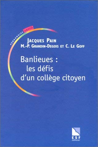 Banlieues les défis d'un collège citoyen (0000) book