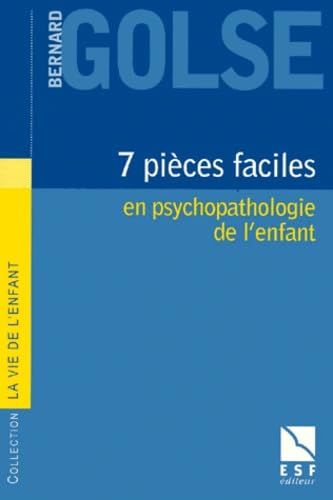 7 pièces faciles en psychopathologie de l'enfant book