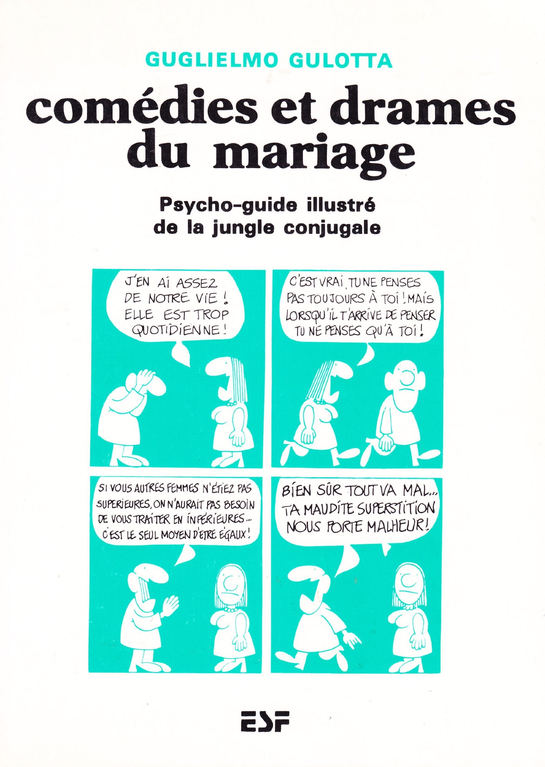 Comédies et drames du mariage (0000): Psycho-guide illustré de la jungle conjugale Books
