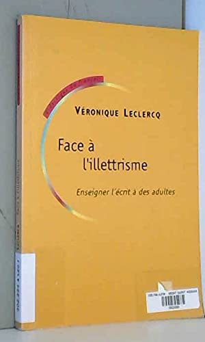 Face à l'illettrisme. Enseigner l'écrit à des adultes book