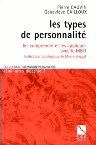 Les types de personnalité: Les comprendre et les appliquer avec le MBTI Books