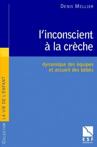 La crèche dynamique : les équipes et l'accueil des bébés book
