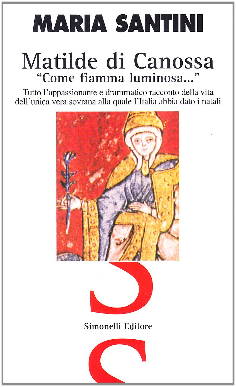 Matilde di Canossa «come fiamma luminosa...» book