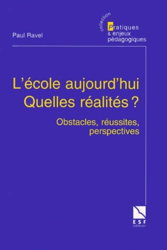 L'école aujourd'hui, Quelles réalités? Obstacles, réussites,perpectives book