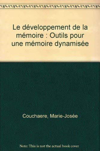 Le développement de la mémoire : Outils pour une mémoire dynamisée book