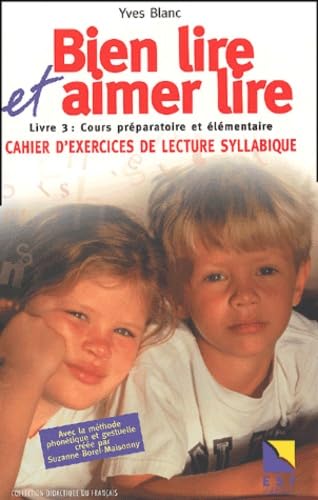 Bien lire et aimer lire, tome 3 : Cours préparatoire et élémentaire book
