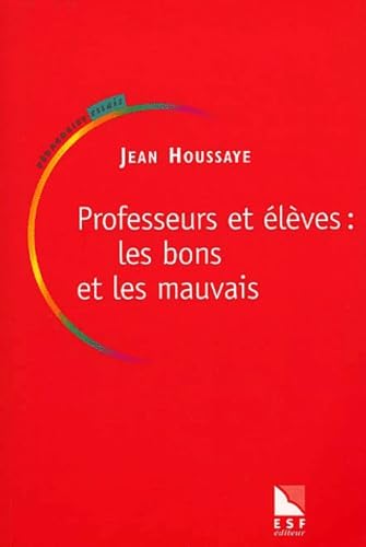 Professeurs et élèves : Les Bons et les Mauvais book