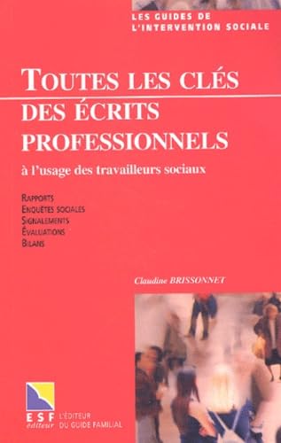 Toutes les clés des écrits professionnels à l'usage des travailleurs sociaux book
