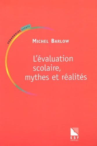 L'Evaluation scolaire, mythes et réalités book
