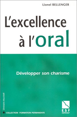 L'excellence à l'oral : Développer son charisme book