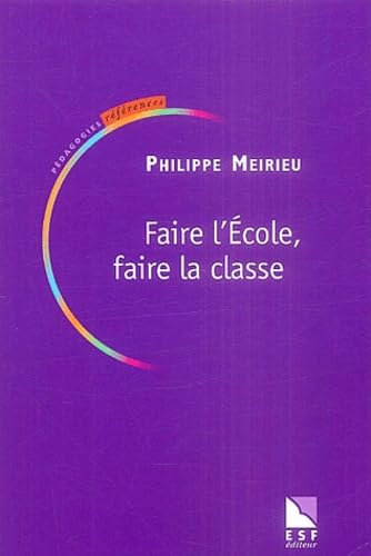 Faire l'Ecole, faire la classe Philosophy