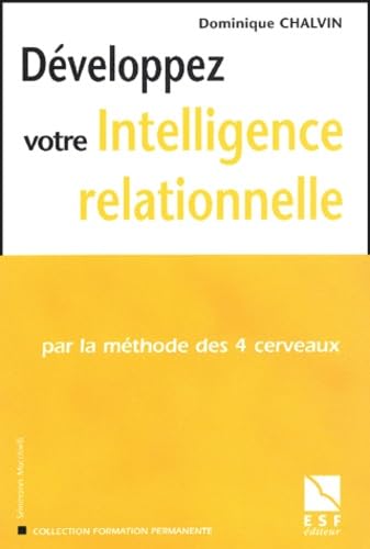 Développer votre intelligence relationnelle (0000) Business, Finance & Career