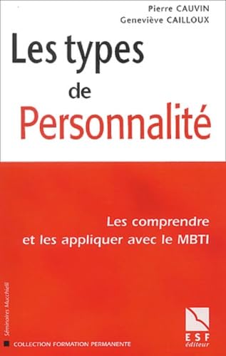 Les types de personnalité : Les comprendre et les appliquer avec le MBTI book