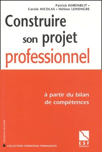 Construire son avenir professionnel à partir du bilan de compétences book