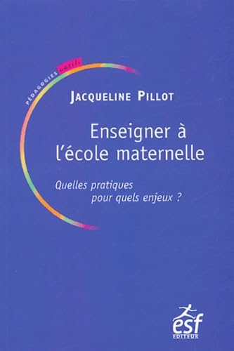 Enseigner à l'école maternelle (0000): Quelles pratiques pour quels enjeux? Books