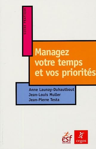 Managez votre temps et vos priorités book